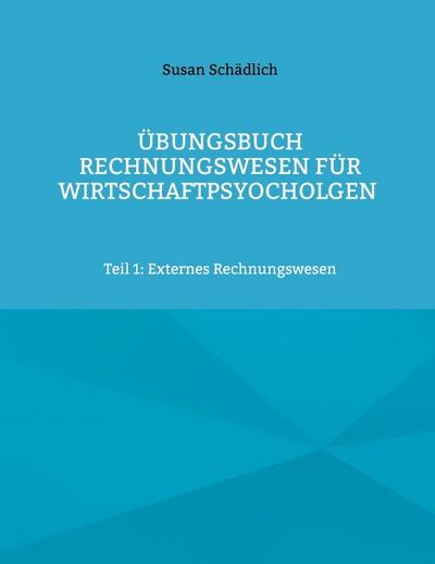 Übungsbuch Rechnungswesen für Wirtschaftpsyocholgen