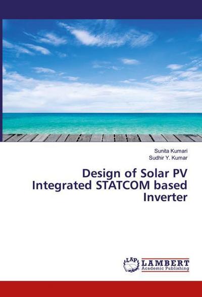 Design of Solar PV Integrated STATCOM based Inverter