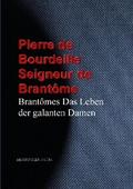 Brantômes Das Leben der galanten Damen