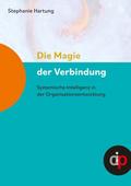 Die Magie der Verbindung - ein wertvoller Begleiter für alle, die in oder mit Organisationen arbeiten