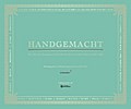 Deutsche Standards. Handgemacht: Die schönsten Manufakturen Deutschlands. Eine Auswahl in Wort und Bild