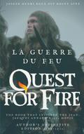 La Guerre du feu (Quest for Fire) : The book that inspired the Jean-Jacques Annaud’s 1982 movie