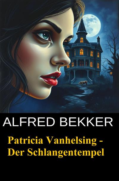 Patricia Vanhelsing - Der Schlangentempel