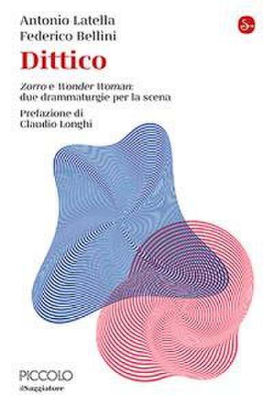 Dittico. ’Zorro’ e ’Wonder Woman’: due drammaturgie per la scena