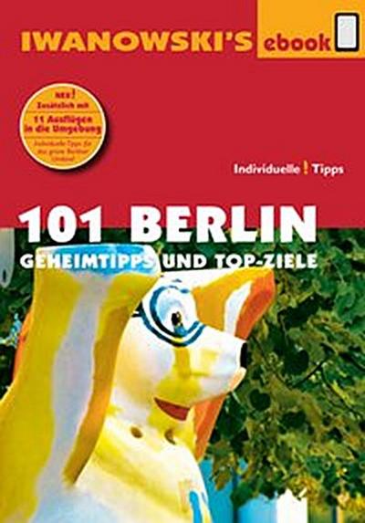 101 Berlin - Reiseführer von Iwanowski