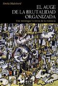 El auge de la brutalidad organizada