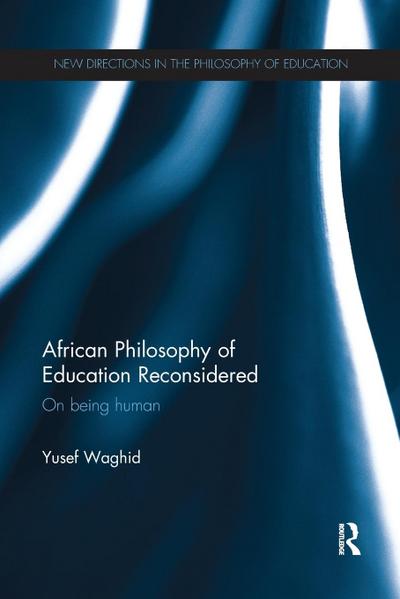 African Philosophy of Education Reconsidered