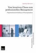 Vom kreativen Chaos zum professionellen Management