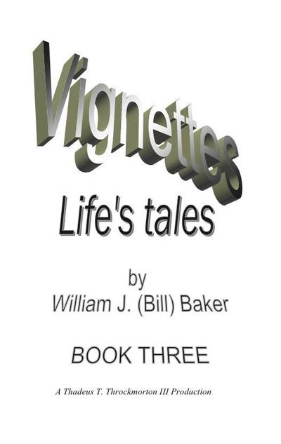 Vignettes - Life’s Tales  Book Three