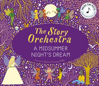The Story Orchestra: A Midsummer Night’s Dream