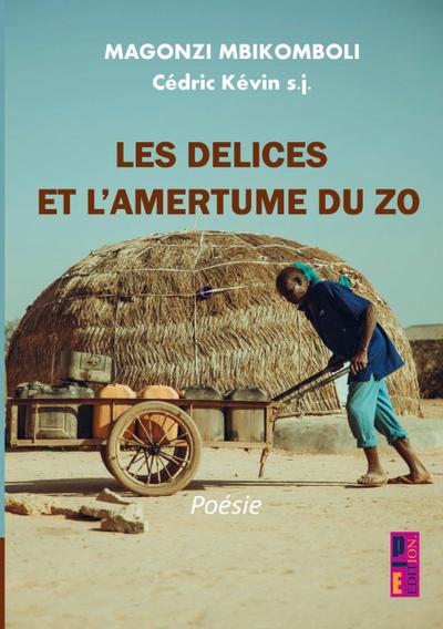 Les délices et l’amertume du Zo