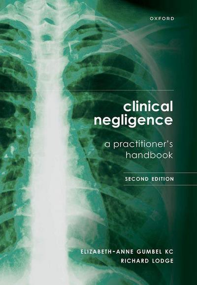 Clinical Negligence: A Practitioner’s Handbook, 2nd Edition