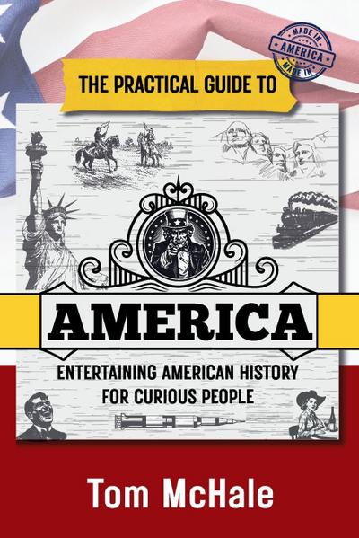 The Practical Guide to America