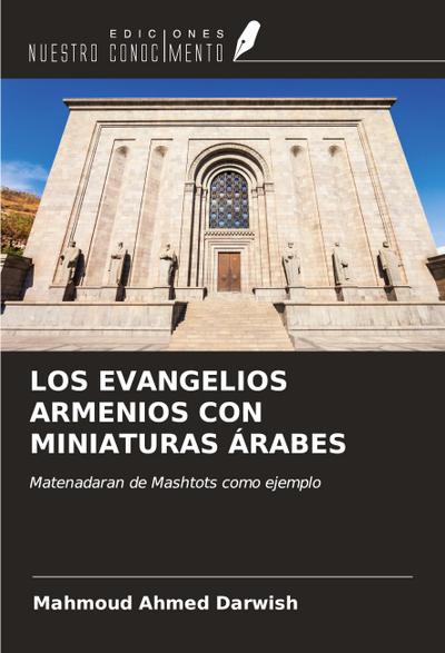 LOS EVANGELIOS ARMENIOS CON MINIATURAS ÁRABES