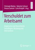 Verschuldet zum Arbeitsamt