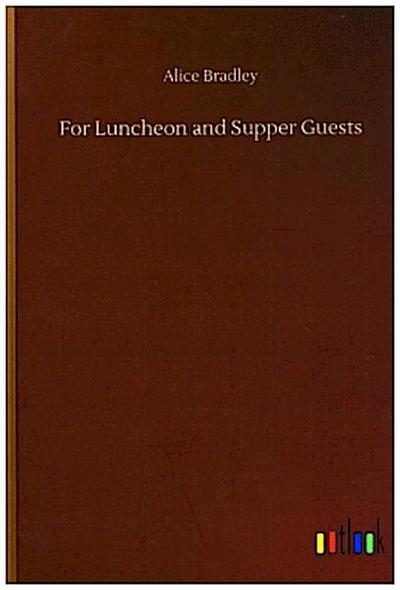 For Luncheon and Supper Guests