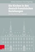 Die Kirchen in den deutsch-französischen Beziehung