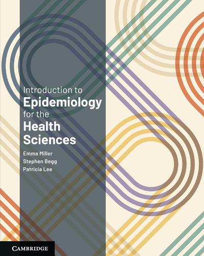 Introduction to Epidemiology for the Health Sciences