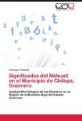 Significados del Nahuatl en el Municipio de Chilap