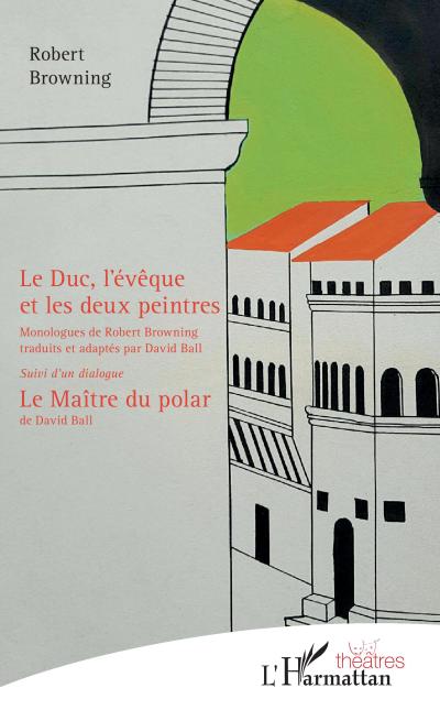 Le Duc, l’évêque et les deux peintres