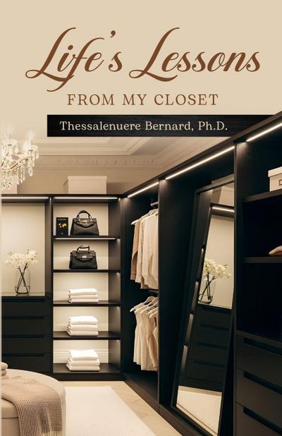Life’s Lessons From My Closet