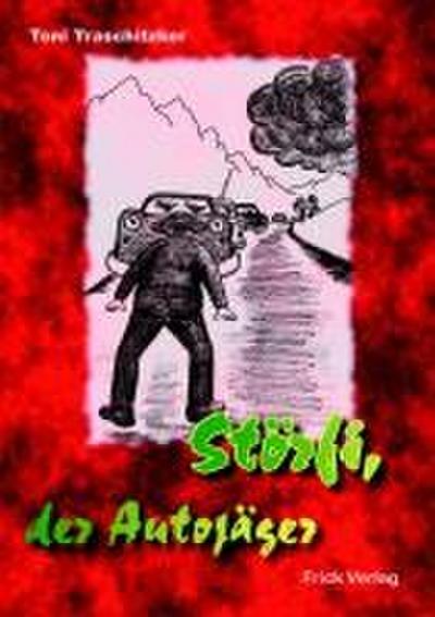 Traschitzker, T: Störfi, der Autojäger