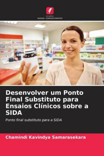 Desenvolver um Ponto Final Substituto para Ensaios Clínicos sobre a SIDA