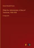 Philip Dru: Administrator; A Story of Tomorrow, 1920-1935