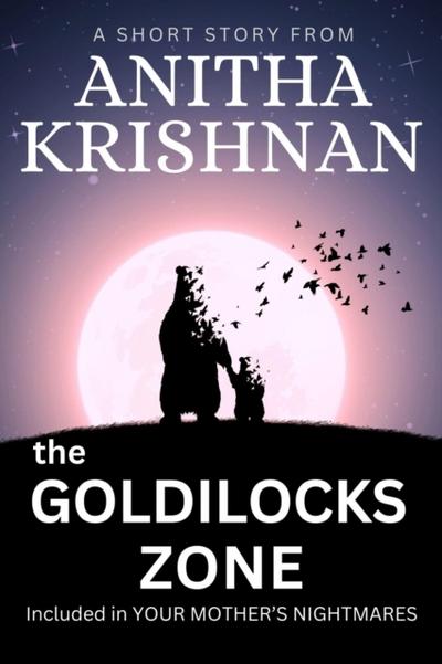 Goldilocks Zone: A Short Story