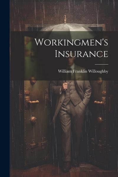 Workingmen’s Insurance