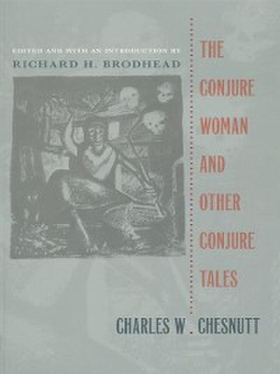 Conjure Woman and Other Conjure Tales