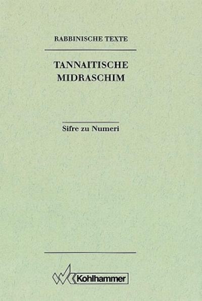 Rabbinische Texte, Zweite Reihe: Tannaitische Midraschim. Band III: Sifre zu Numeri