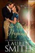 Her Wicked Proposal (The League of Rogues, #3)