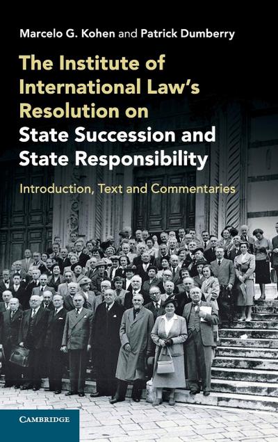 The Institute of International Law’s Resolution on State Succession and State Responsibility