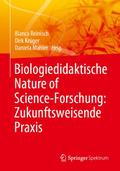 Biologiedidaktische Nature of Science-Forschung: Zukunftsweisende Praxis