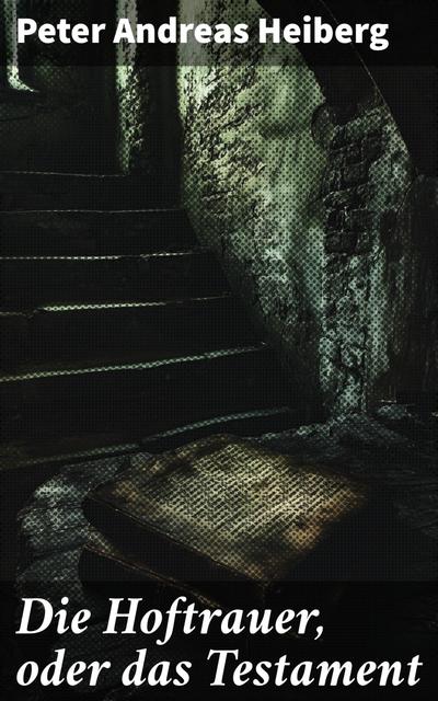 Die Hoftrauer, oder das Testament