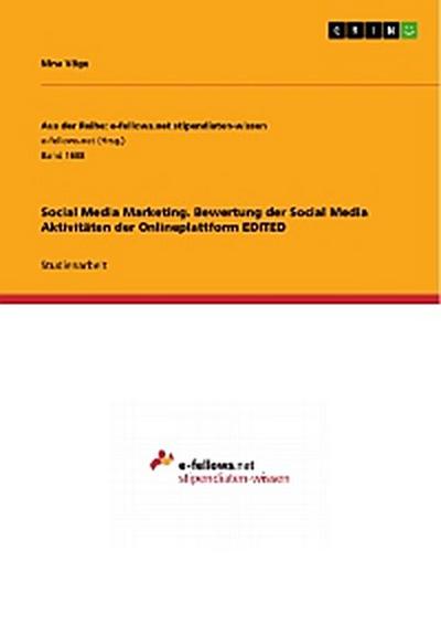 Social Media Marketing. Bewertung der Social Media Aktivitäten der Onlineplattform EDITED