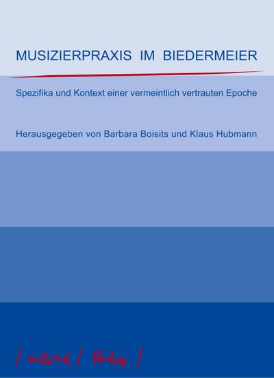 Musizierpraxis im Biedermeier