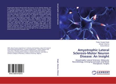 Amyotrophic Lateral Sclerosis-Motor Neuron Disease: An Insight