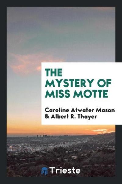 The mystery of Miss Motte