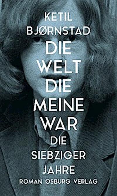 Die Welt, die meine war.