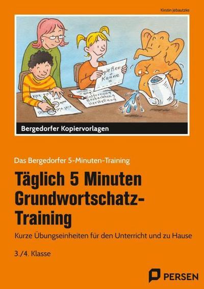 Täglich 5 Minuten Grundwortschatz-Training - 3./4. Klasse
