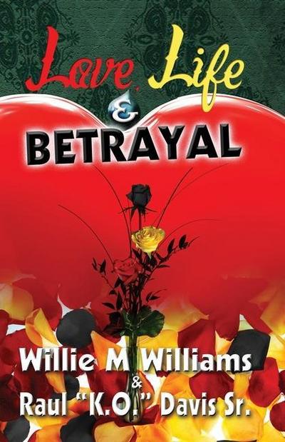 Love, Life and Betrayal