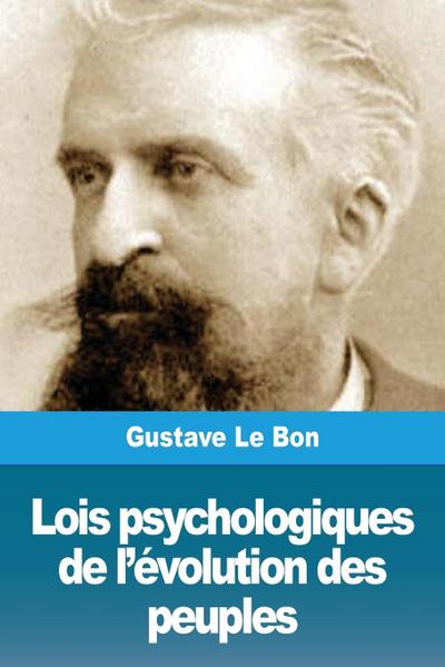 Lois psychologiques de l’évolution des peuples