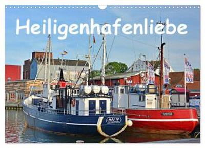 Heiligenhafenliebe (Wandkalender 2026 DIN A3 quer), CALVENDO Monatskalender
