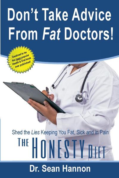 Don’t take advice from fat doctors!