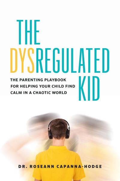 The Dysregulated Kid