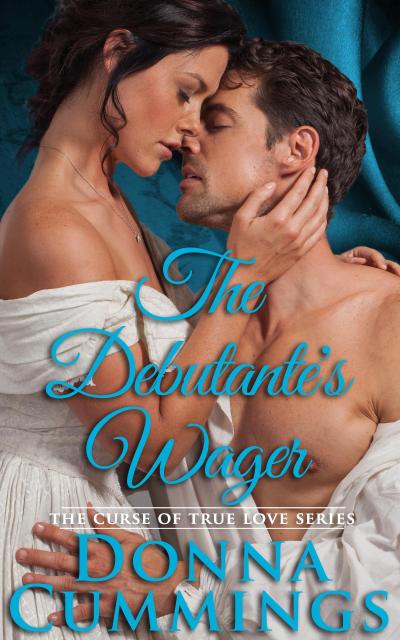 The Debutante’s Wager (The Curse of True Love, #4)