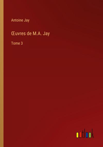 ¿uvres de M.A. Jay
