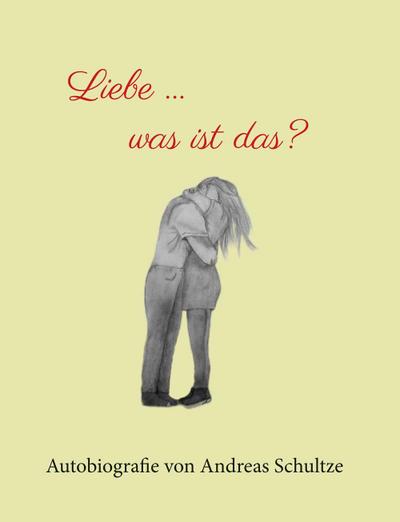 Liebe ... was ist das?